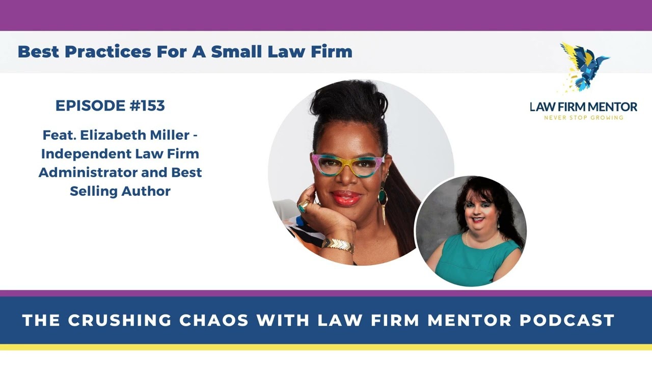 Best Practices For A Small Law Firm (Feat. Elizabeth Miller)