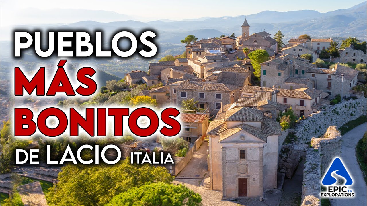 Lacio, Italia: Los Pueblos M&aacute;s Bonitos del Lazio | 4K