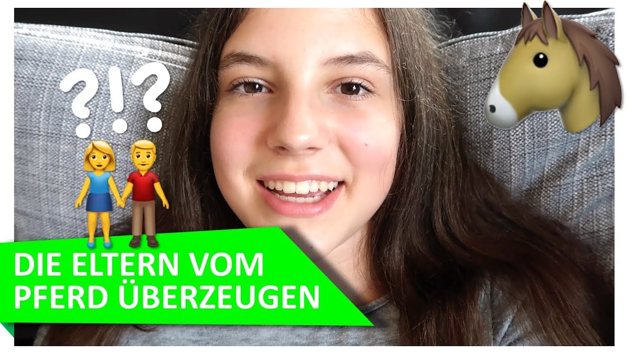 Wie du deine Eltern von einem eigenen Pferd überzeugst 💪🏻🐴