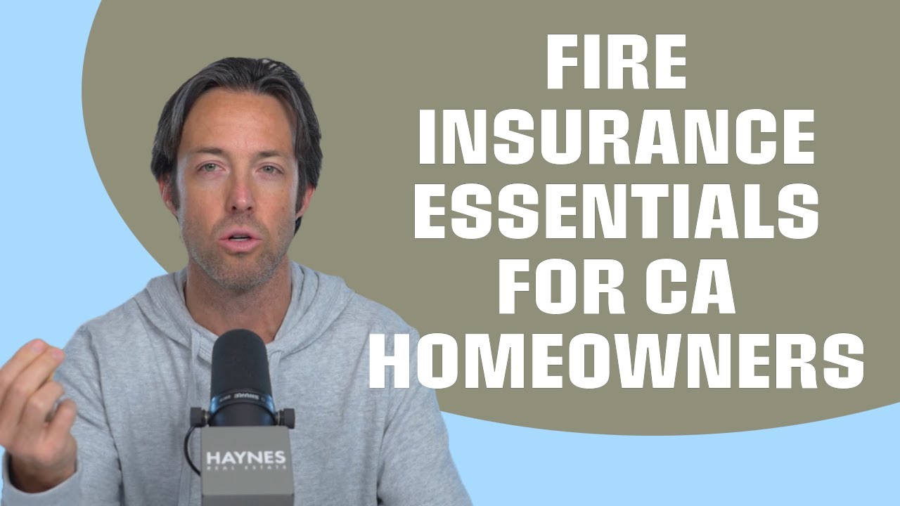 Fire Insurance Essentials for California Homeowners | The Richard Haynes Real Estate Show
