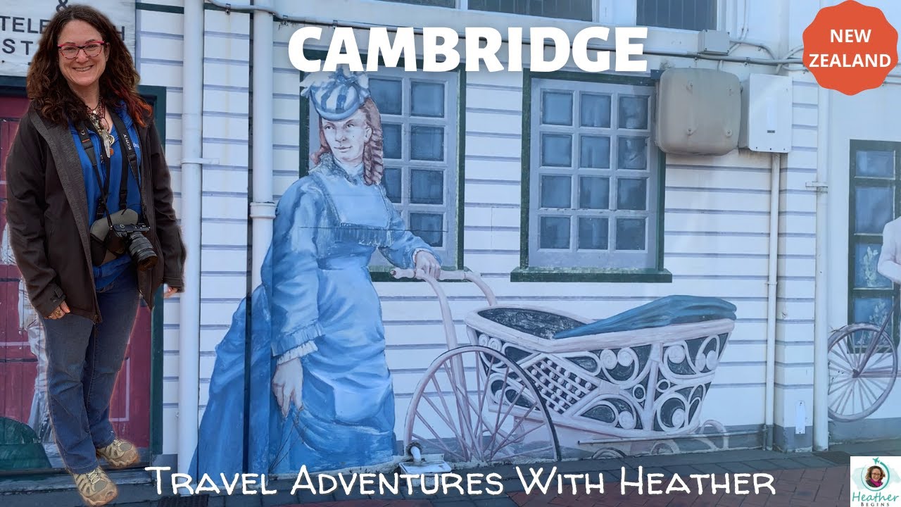 Ep. 31 -  Cambridge - New Zealand Travel