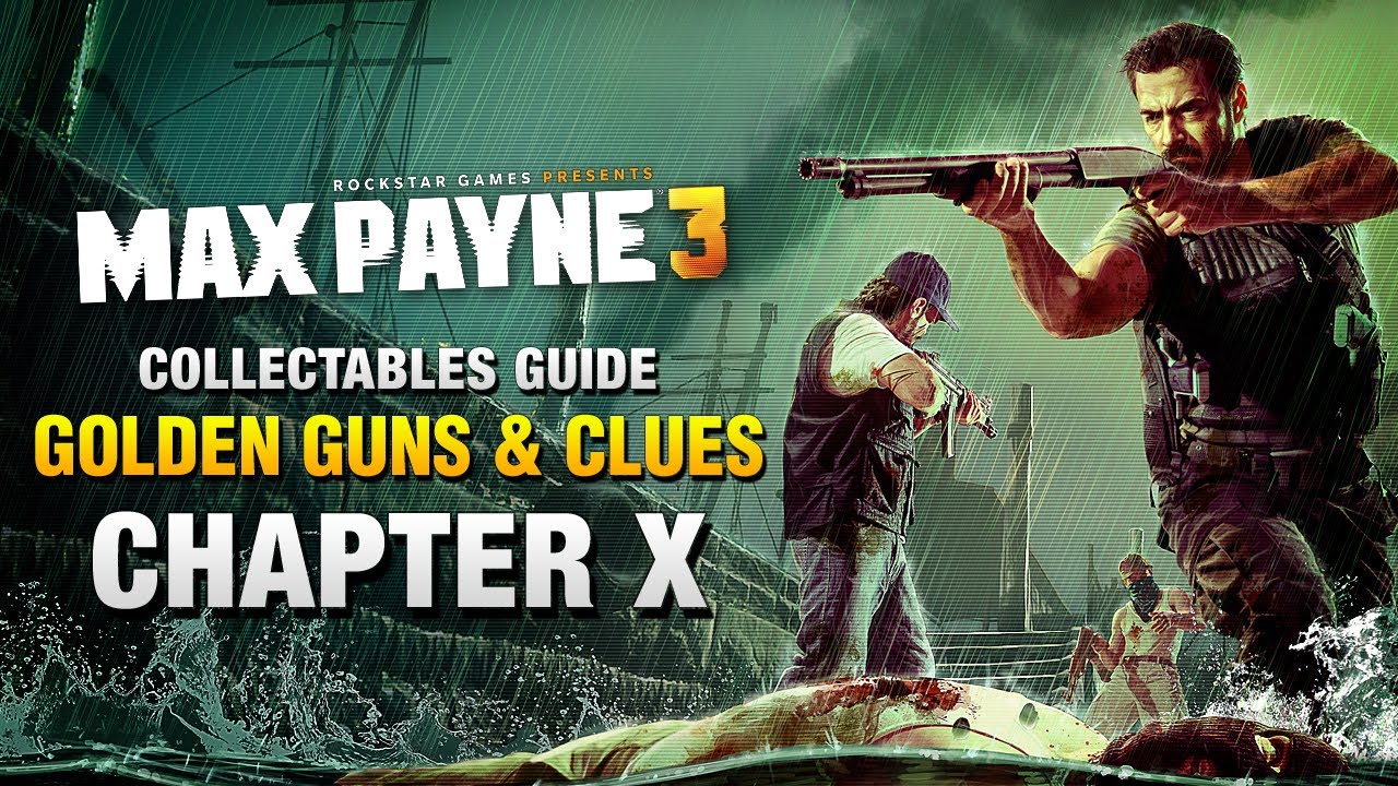 Max Payne 3 - Collectables Guide - Chapter 10 [Golden Guns & Clues]