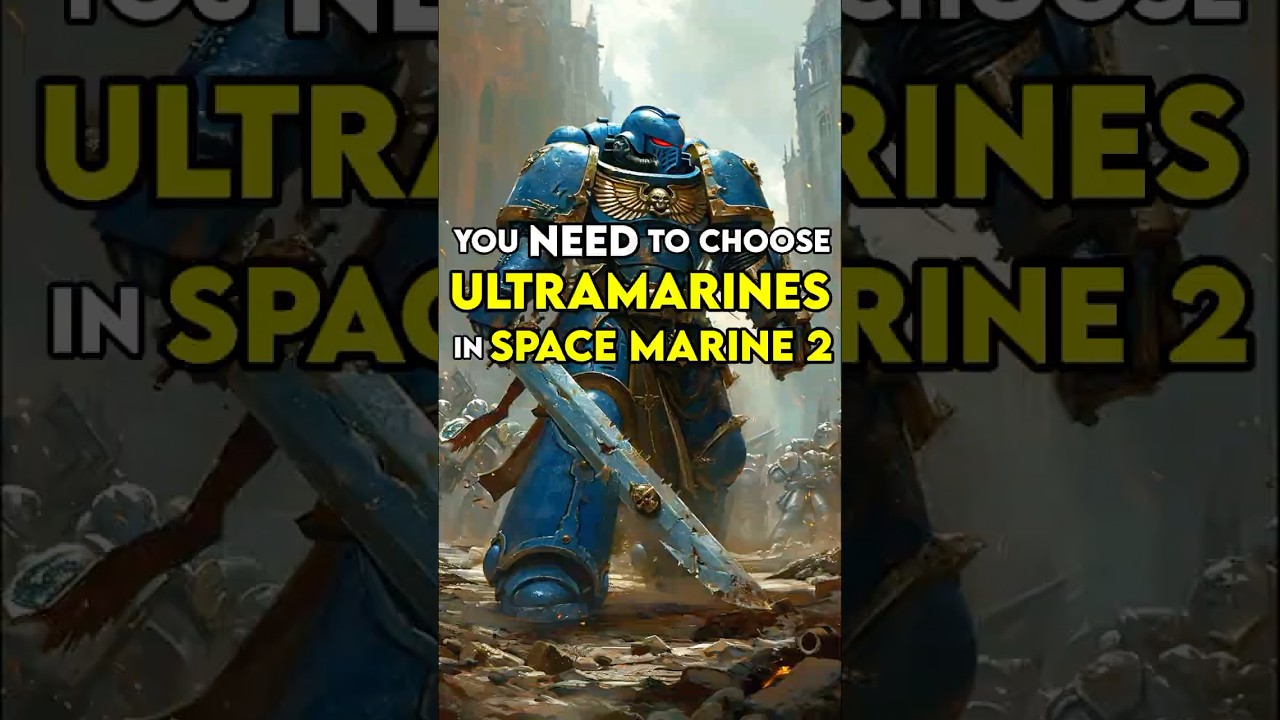 Why You NEED To Choose The ULTRAMARINES