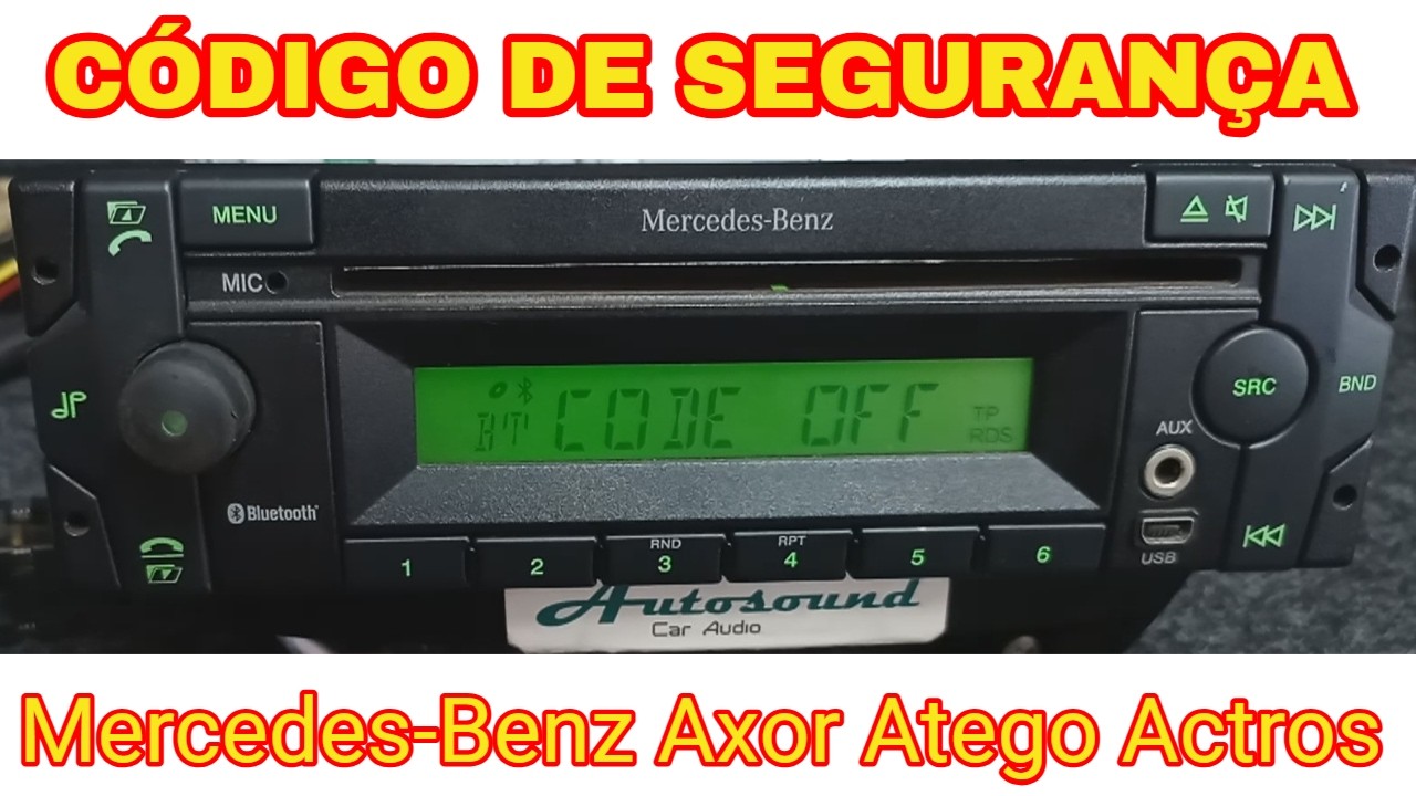 Solução  Eficaz para Recuperação do Código do Radio Mercedes Benz Axor Atego Actros: Saiba Mais!