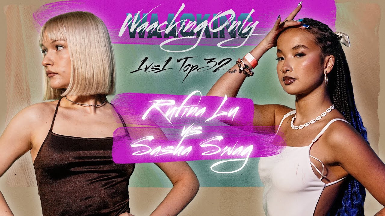 Rufina Lu vs Sasha Swag ★ Top32 1vs1 WAACKING ONLY 2024