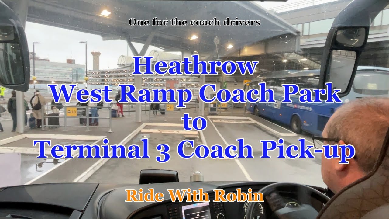 Heathrow West Ramp Coach Park to T3 Coach Pickup