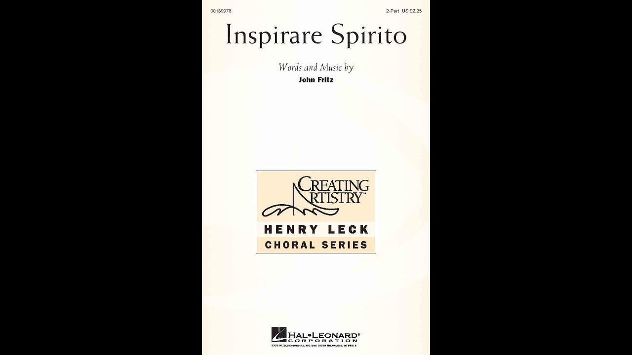 Inspirare Spirito (2-Part Choir) - Words and Music by John Fritz