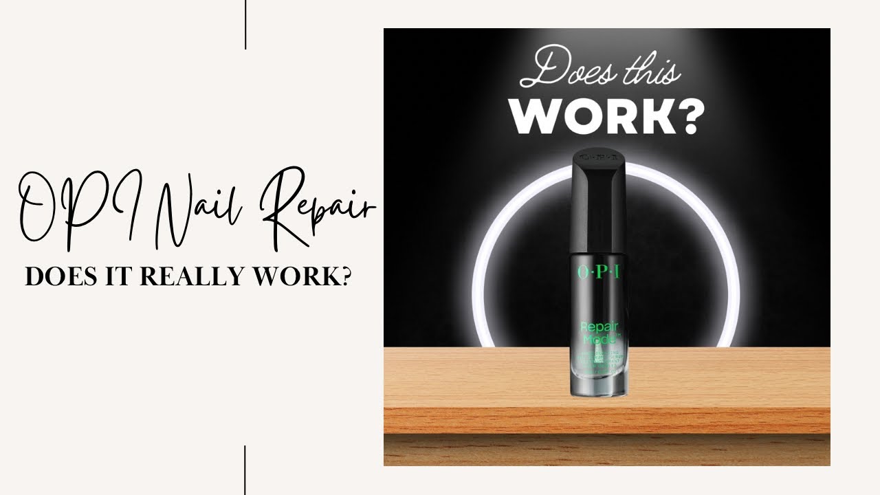 OPI Nail Repair | Does it really Work?