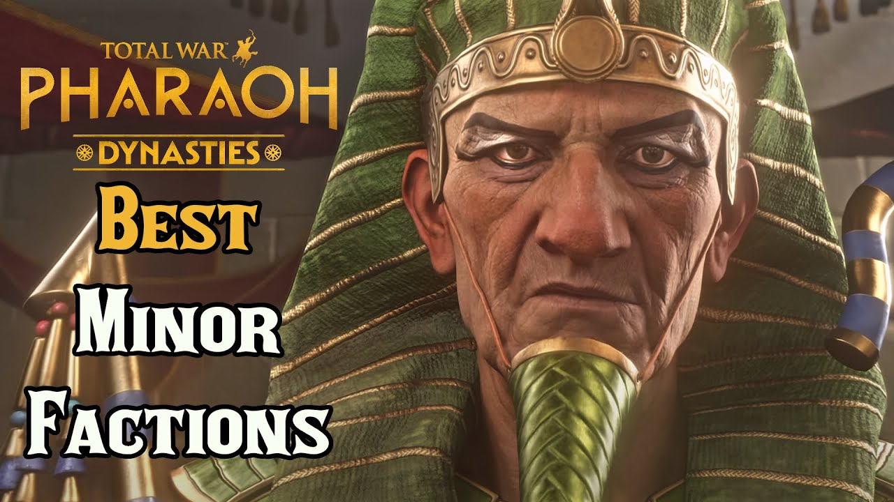 Top 5 Best Minor Faction List - Total War: Pharaoh Dynasties