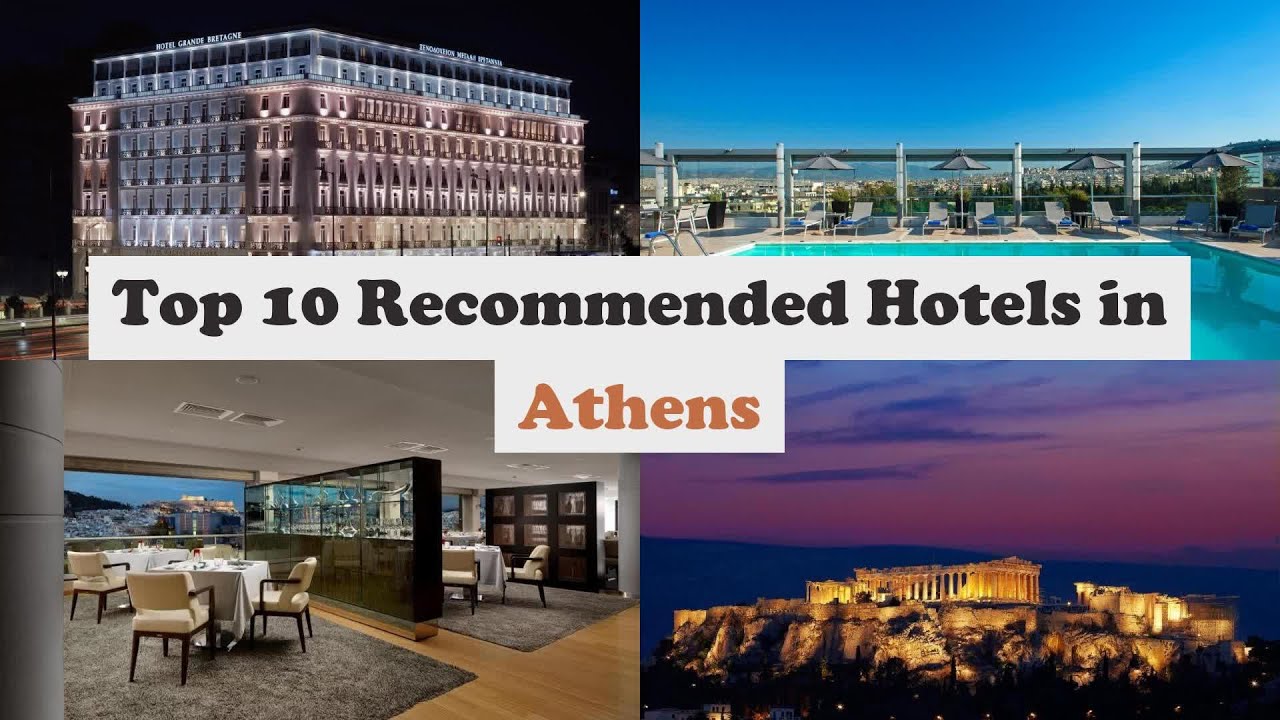 Top 10 Recommended Hotels In Athens | Top 10 Best 5 Star Hotels In Athens | Luxury Hotels In Athens