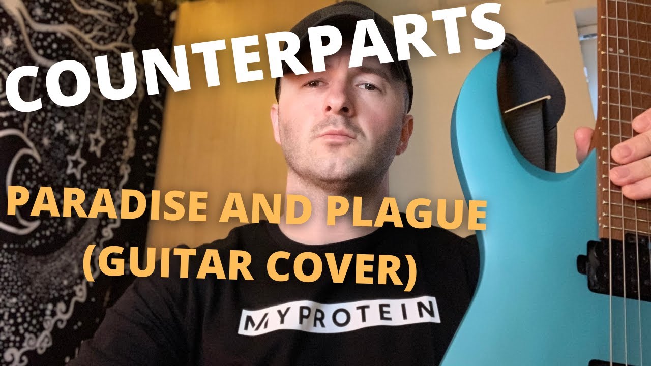 Counterparts - Paradise and Plague // Guitar Cover
