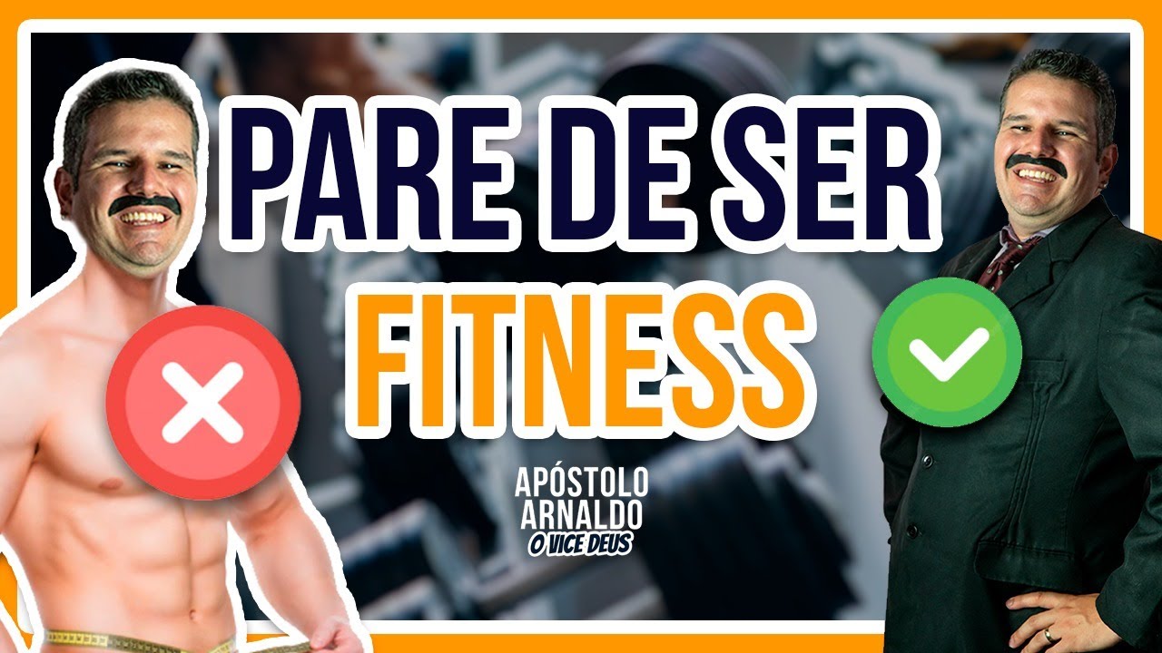 Pare de ser Fitness  - APÓSTOLO ARNALDO
