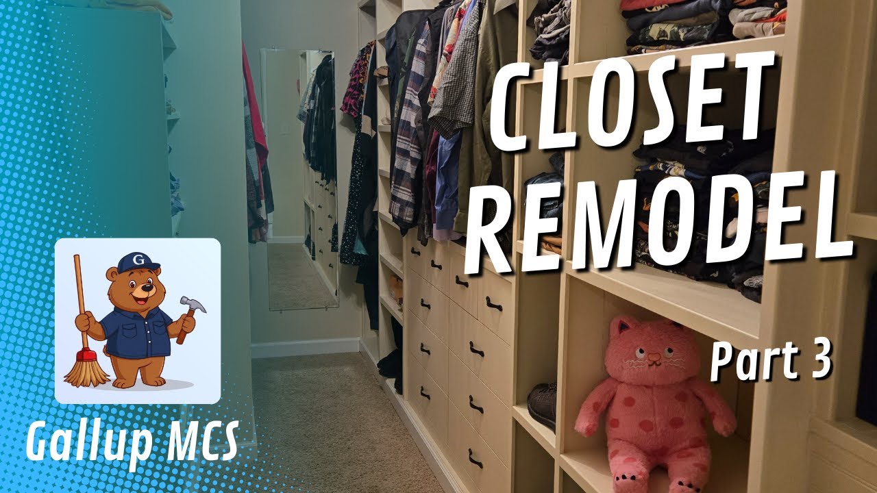 Custom Closet Remodel - Part 3