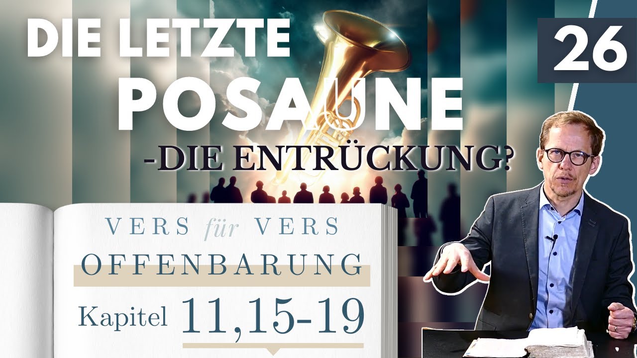 Die 7. Posaune: keine Entrückung! (Off 11,15-19) || Michael Hardt