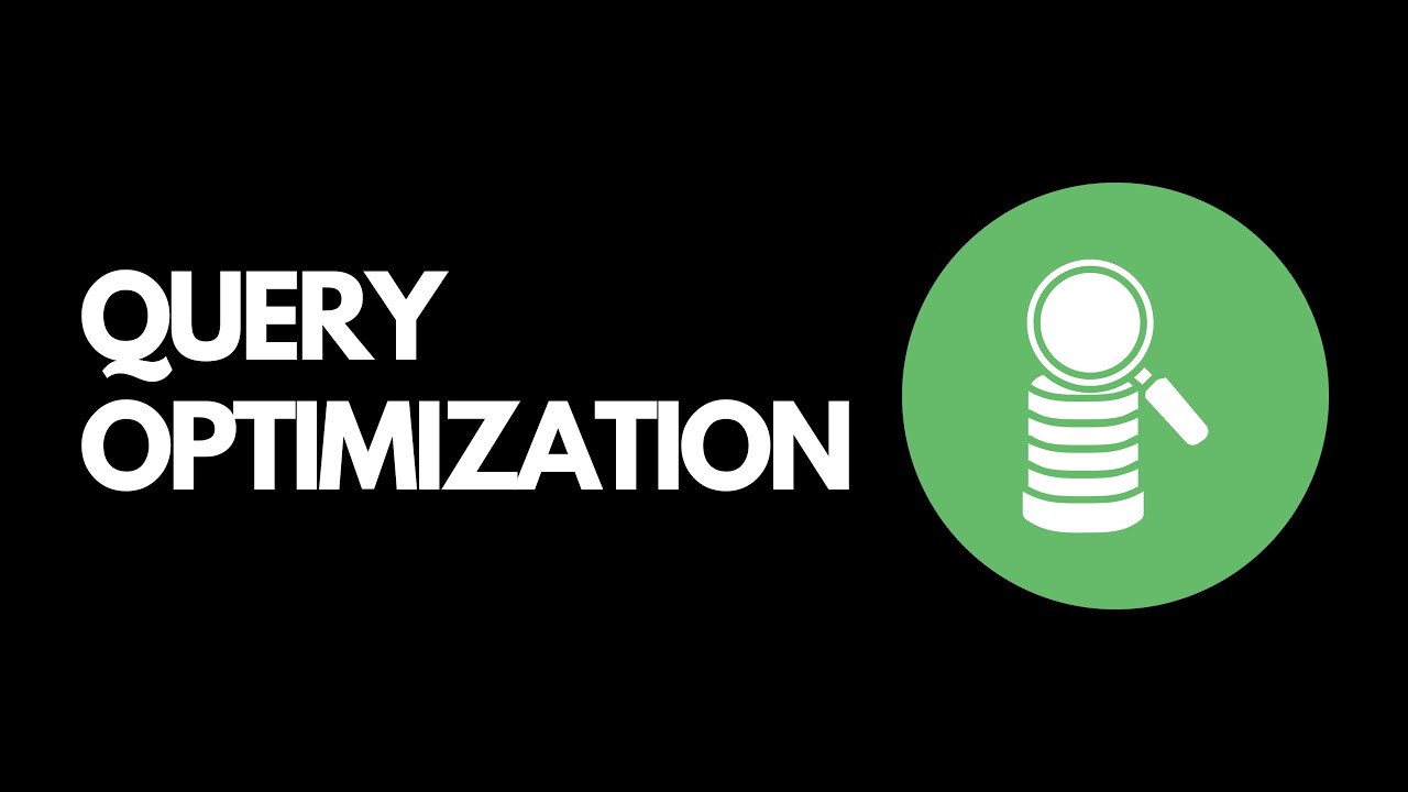 Query Optimization: The Art of Asking Your Database the RIGHT Questions!