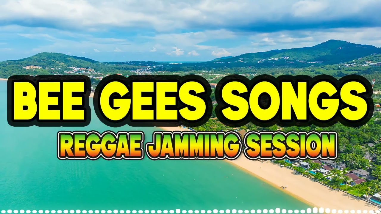 Bee gees Greatest Hits Reggae Jamming Session Relaxing Love Songs 2026