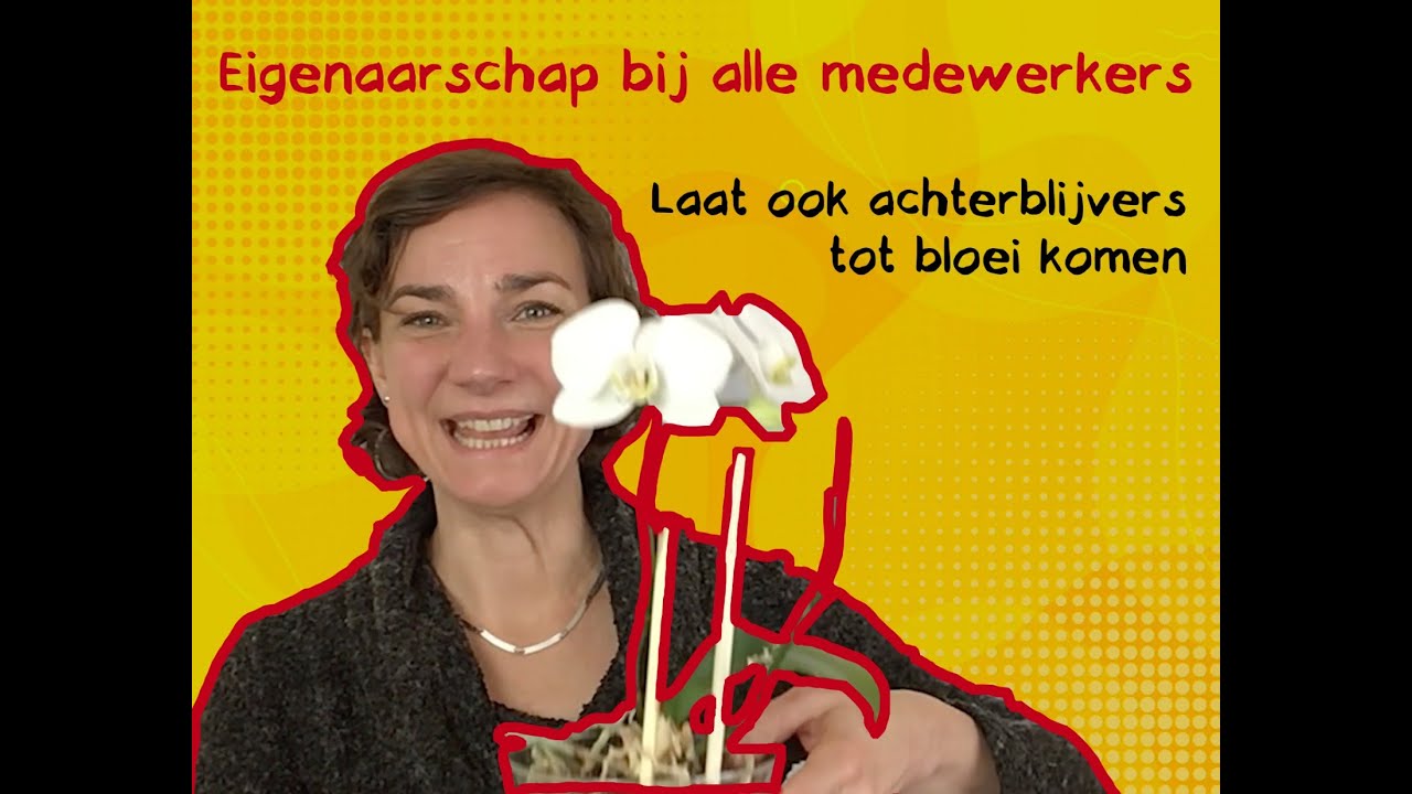 Hoe krijg je eigenaarschap bij ALLE medewerkers?  Laat ook achterblijvers tot bloei komen.