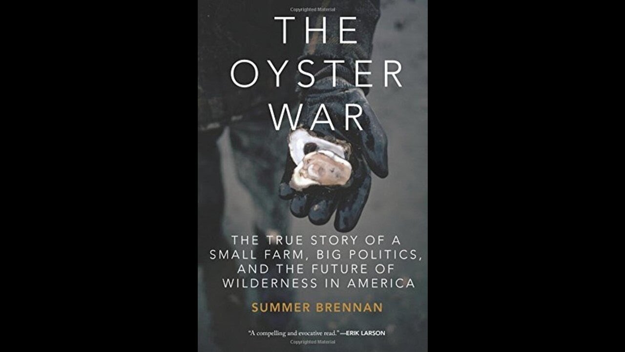 Summer Brennan on Wilderness, Politics and the Oyster War 08/10/2015