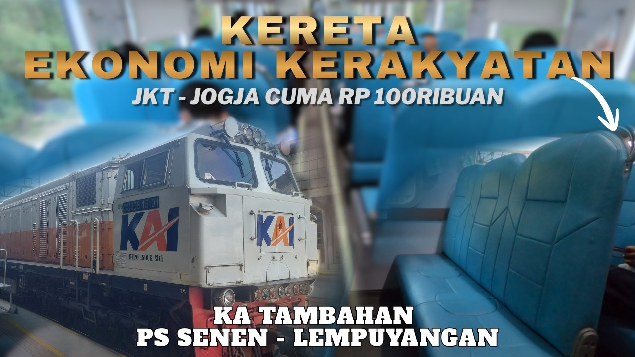 ANTI DUDUK MUNDUR❗ANTI ADU DENGKUL❗KERETA EKONOMI KERAKYATAN - KERETA TAMBAHAN PS SENEN LEMPUYANGAN