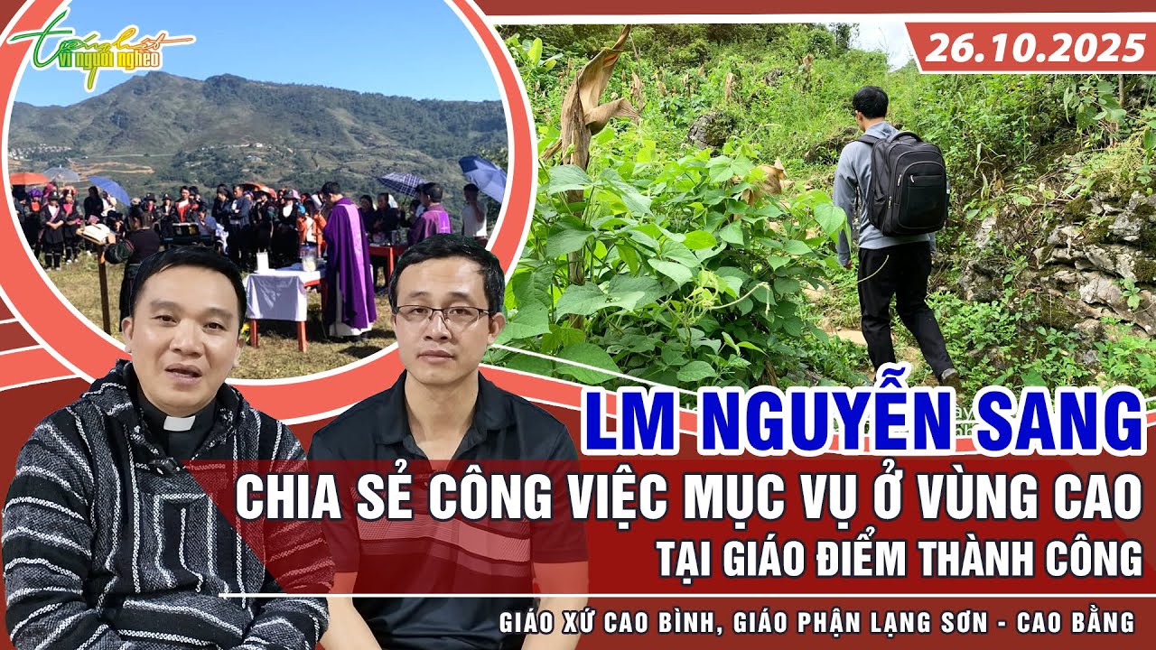 THVNN - LM NGUYỄN SANG | CHIA SẺ C&Ocirc;NG VIỆC MỤC VỤ Ở V&Ugrave;NG CAO TẠI GI&Aacute;O ĐIỂM TH&Agrave;NH C&Ocirc;NG | 26.10.2025