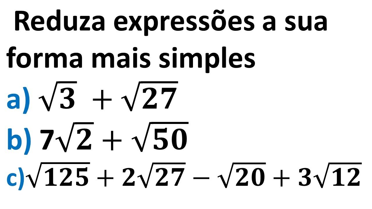 Reduza as expressões na sua forma mais simples