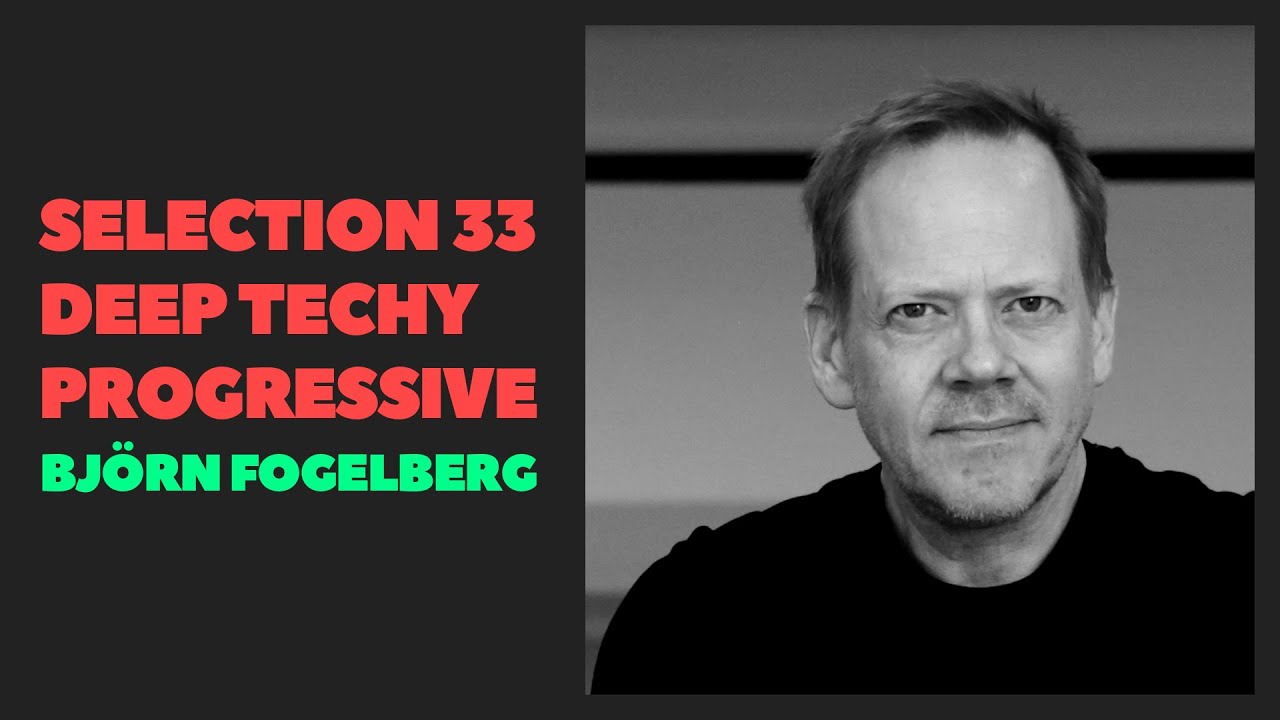 Deep Techy Progressive - Björn Fogelberg Selection 033
