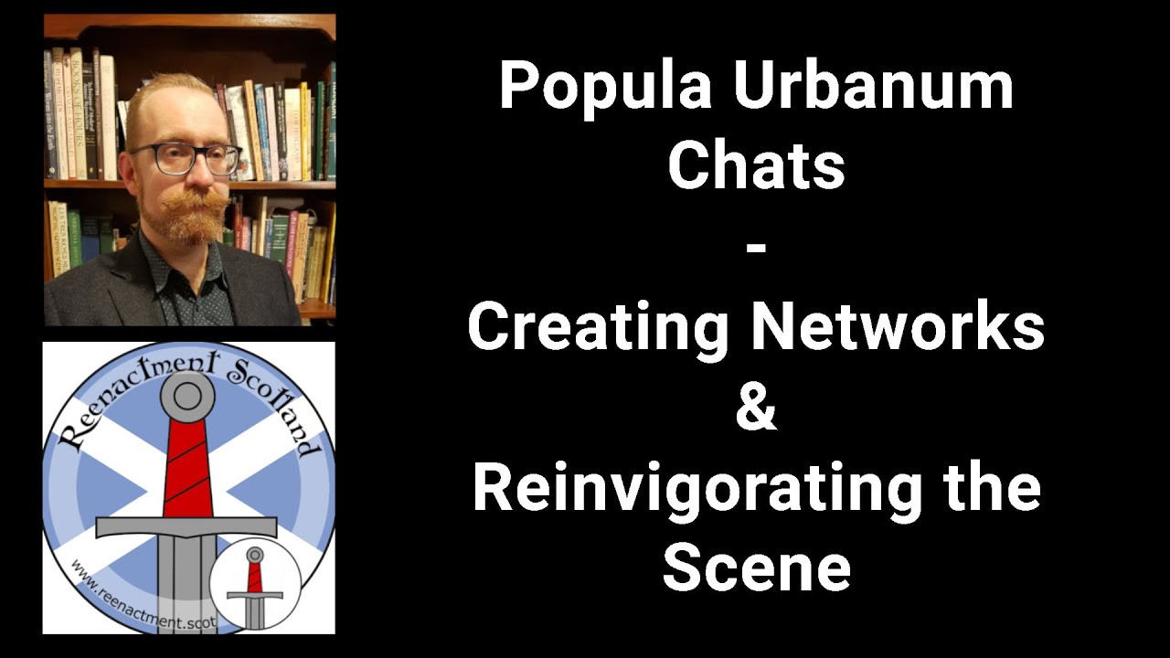 Popula Urbanum Chats With Reenactment Scotland