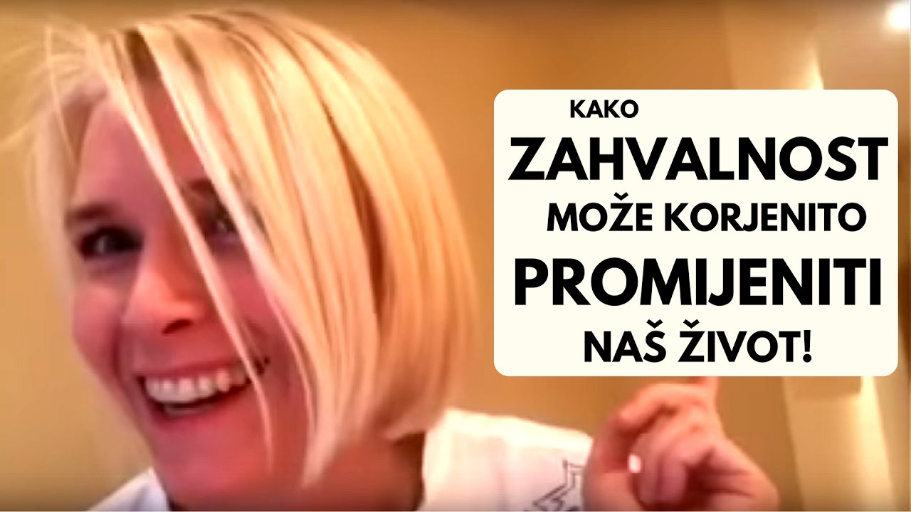 Kako zahvalnost može korjenito promijeniti na&scaron; život