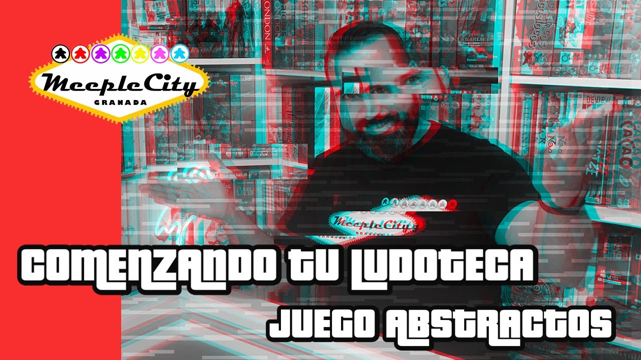 CAPITULO 5. ¿Comenzando tu ludoteca? Juegos ABSTRACTOS para iniciarte