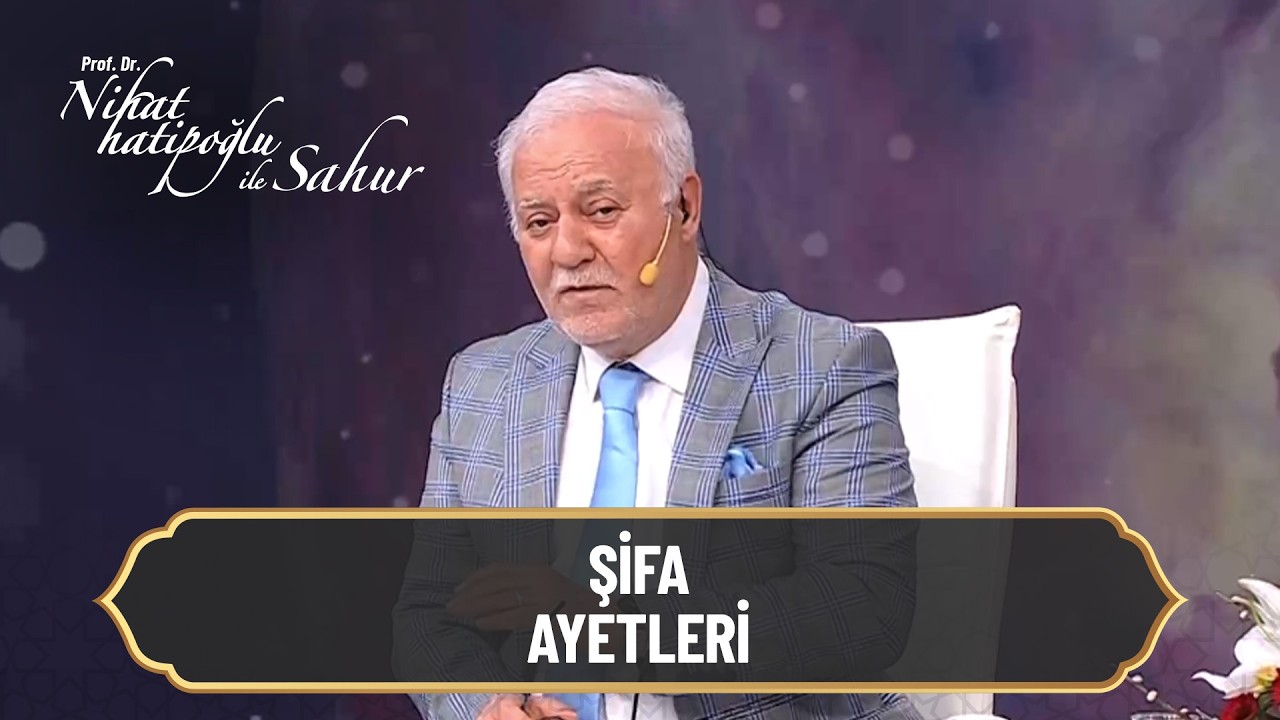 Şifa ayetleri - Nihat Hatipoğlu ile Sahur 6. Bölüm