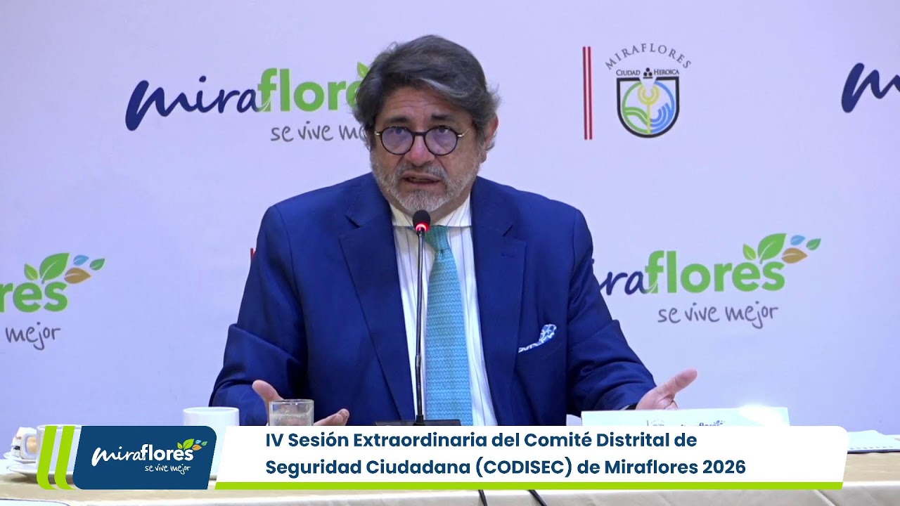 IV Sesión Extraordinaria del Comité Distrital de Seguridad Ciudadana (CODISEC) de Miraflores 2026