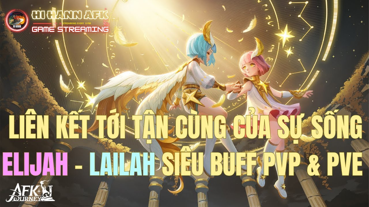 Tiêu Điểm Phân Tích Thần Song Sinh Elijah - Lailah Siêu Buff Liên Kết PVE & PVP - AFK Journey