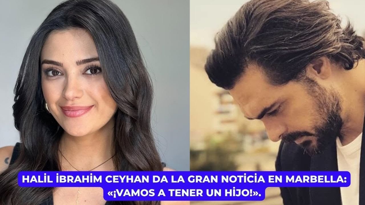 Халил Ибрагим Цейхан дает прекрасные новости в Марбелье: «У нас будет сын!»