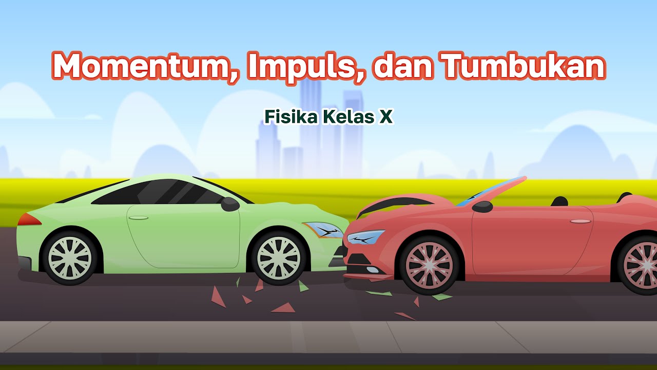 Momentum, Impuls, dan Tumbukan | Fisika Kelas 10 - KHATULISTIWA MENGAJAR