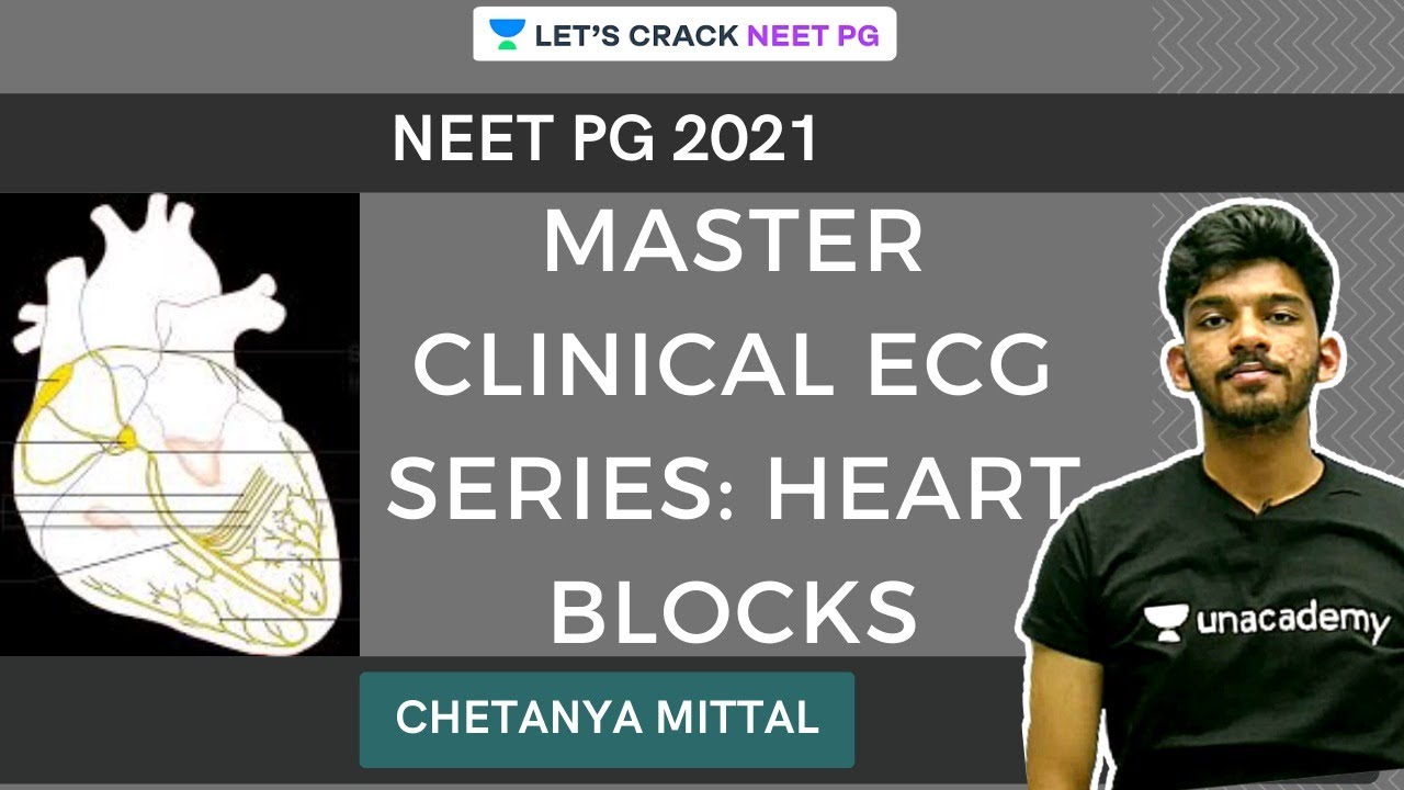 Master Clinical ECG Series: Heart Blocks | NEET PG 2021 | Chetanya Mittal