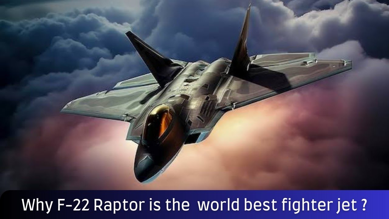 F-22 Raptor | The world best fighter jet