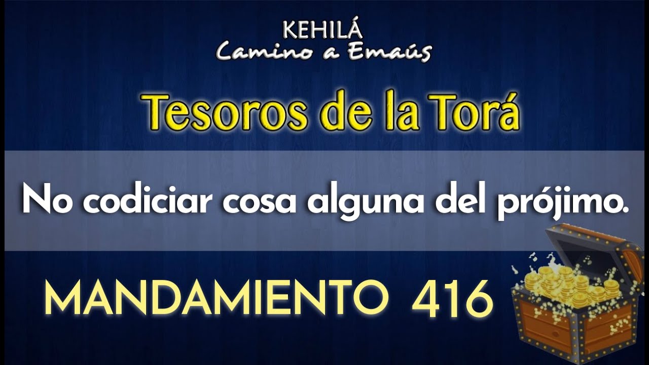 Mandamiento 416 | No codiciar cosa alguna del prójimo.