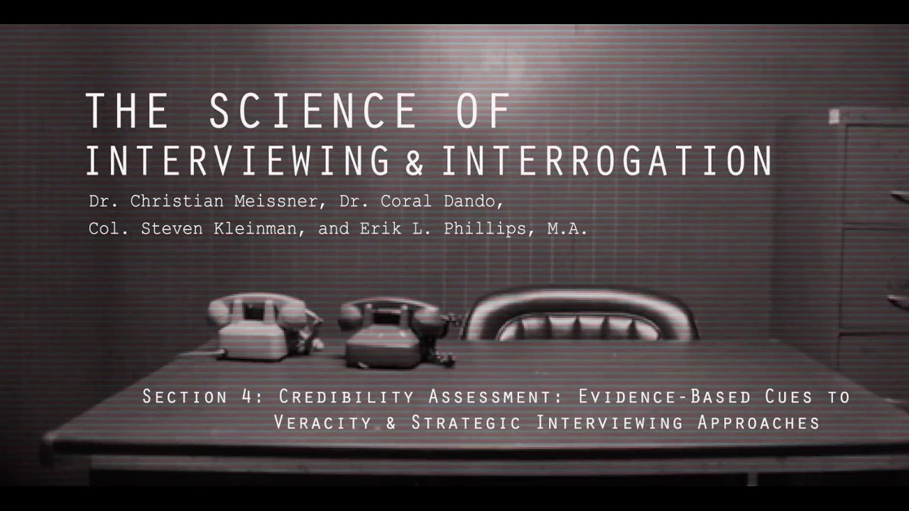 Section 4: Credibility Assessment  Evidence Based Cues to Veracity