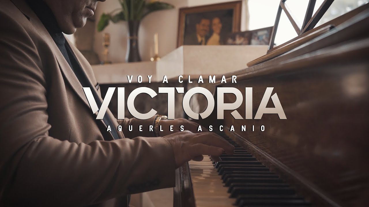 Voy a Clamar VICTORIA | Aquerles Ascanio | VIDEO OFICIAL