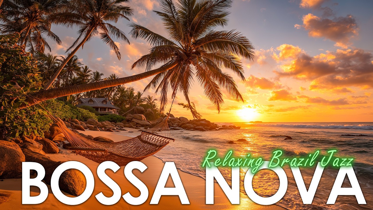 Bossa Nova Smart Focus ~ Smooth Latin Bossa Nova Jazz to Work,Study & Vibe