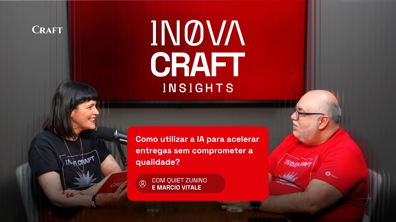 Inova Craft Insights - Como utilizar a IA para acelerar entregas sem comprometer a qualidade?