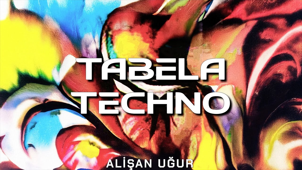 TABELA TECHNO - Alişan Uğur