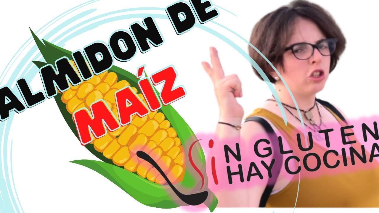 Que es el almidon de maiz y para que sirve