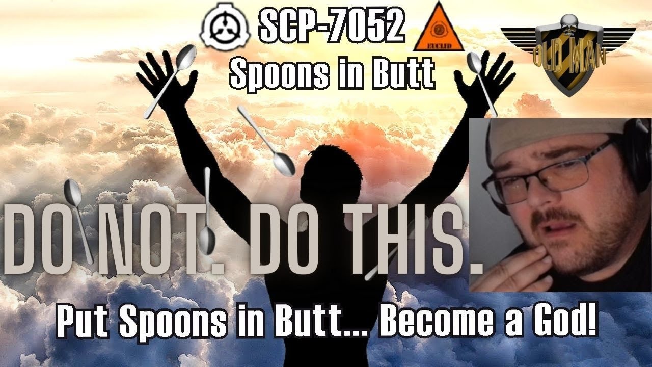 SCP-7052 Spoons in butt by Eastside Show SCP - Reaction