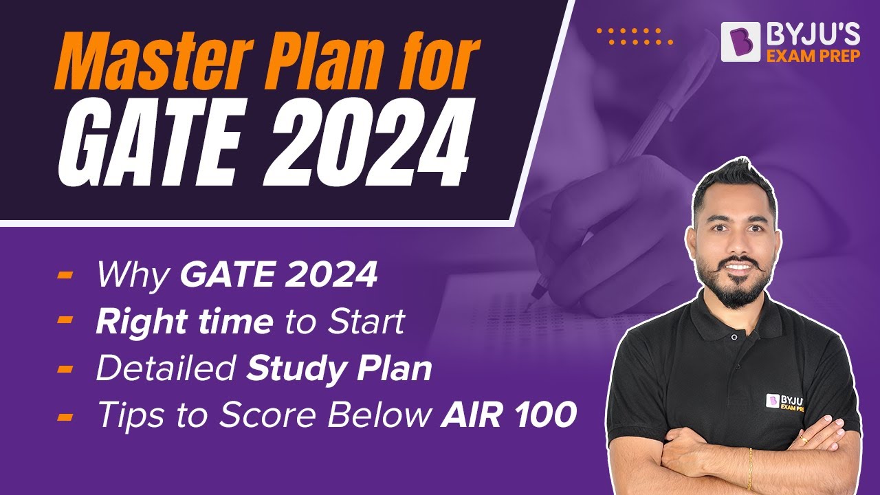GATE 2024 Master Plan | Right time to Start | Study Plan | Tips to Get under 100 Rank in GATE Exam