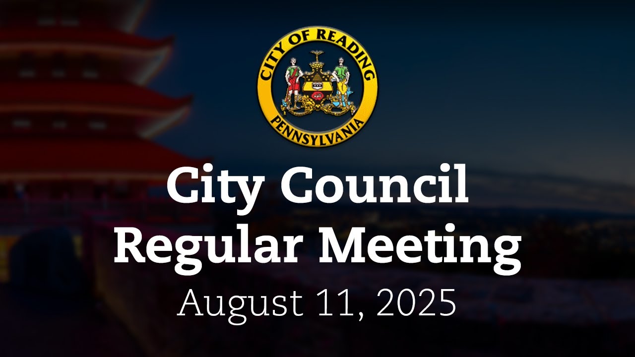 City Council Meeting 8/11/25 | City of Reading, PA