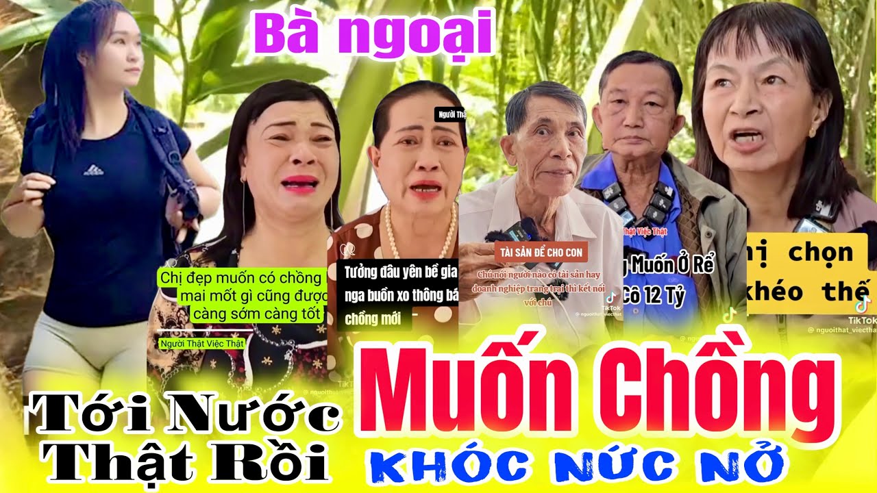 Mấy Bà Ngoại Khóc Nức Nở Muốn Tuyển Chồng Ông Tuyển Vợ Tiền Tỷ Xin Ở Rể.? Đoạn Gần Cuối Quá Căng.?