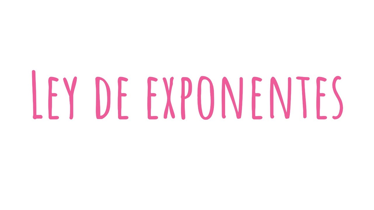 14 b. Ley de exponentes.