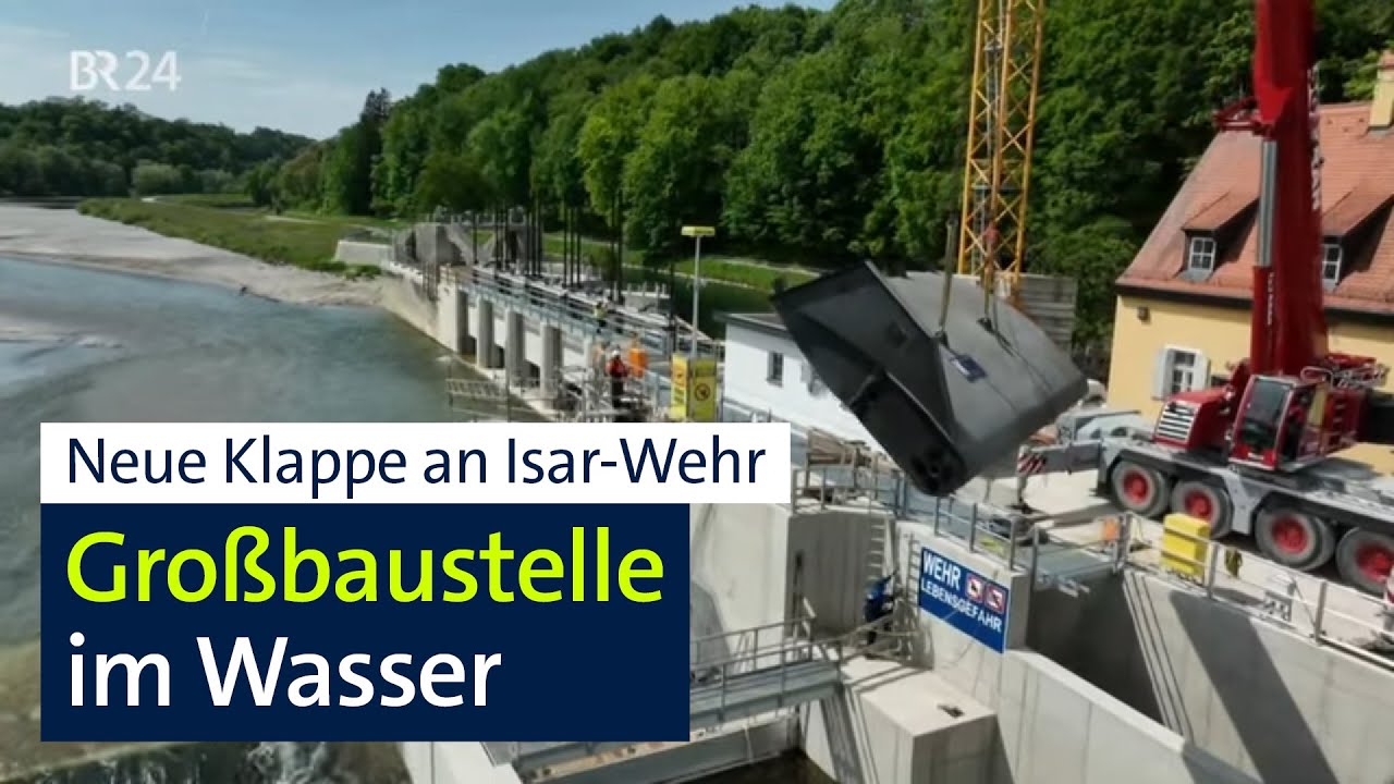 Neue Klappe für Isar-Wehr: Großbaustelle bei München | Abendschau | BR24