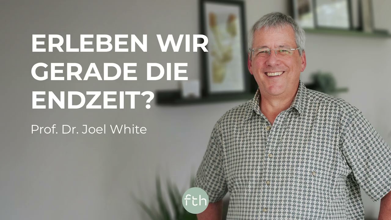 Erleben wir gerade die Endzeit? | Prof. Dr. Joel White | FTHpodcast